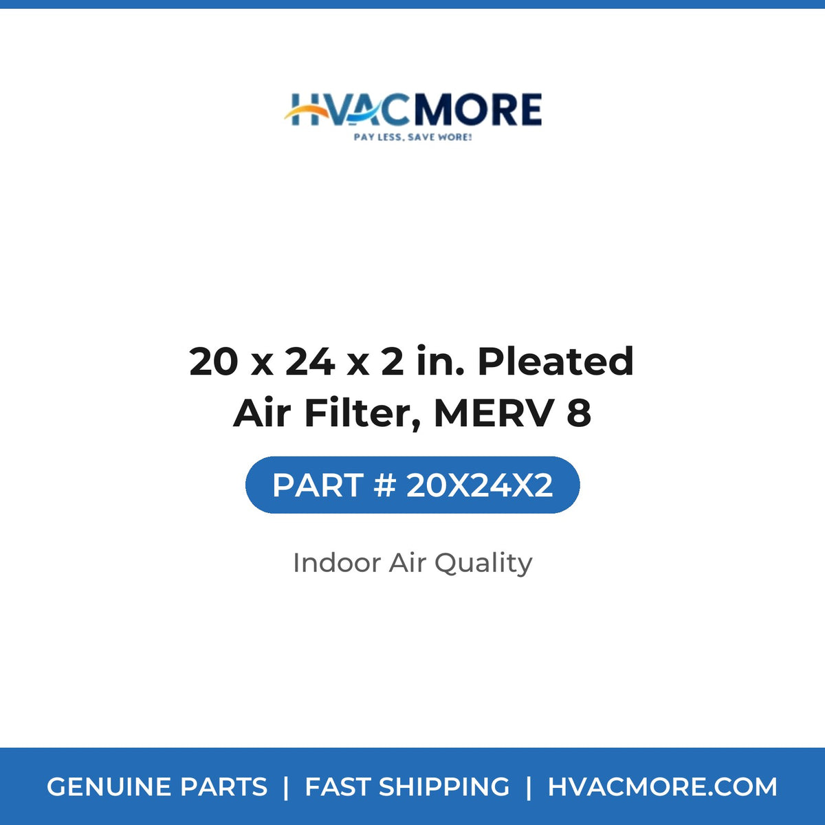 20 x 24 x 2 in. Pleated Air Filter, MERV 8 - 20X24X2