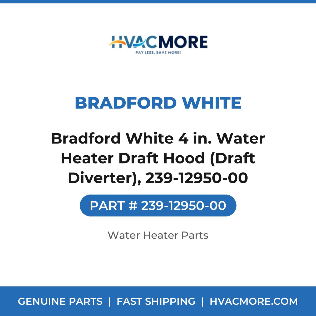 Bradford White 4 in. Water Heater Draft Hood (Draft Diverter), 239-12950-00 - 239-12950-00
