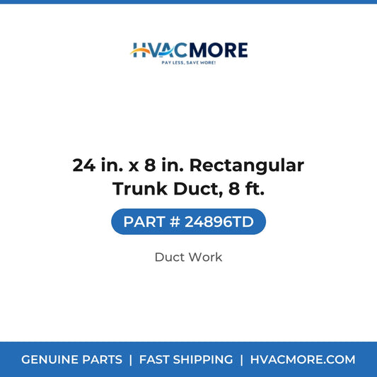 24 in. x 8 in. Rectangular Trunk Duct, 8 ft. - 24896TD