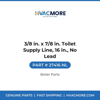 3/8 in. x 7/8 in. Toilet Supply Line, 16 in., No Lead - 27416-NL