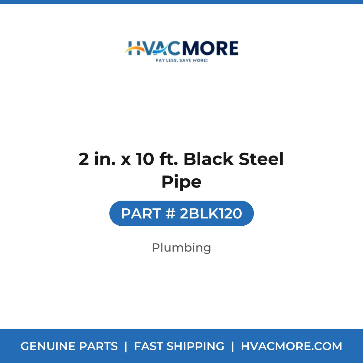 2 in. x 10 ft. Black Steel Pipe - 2BLK120