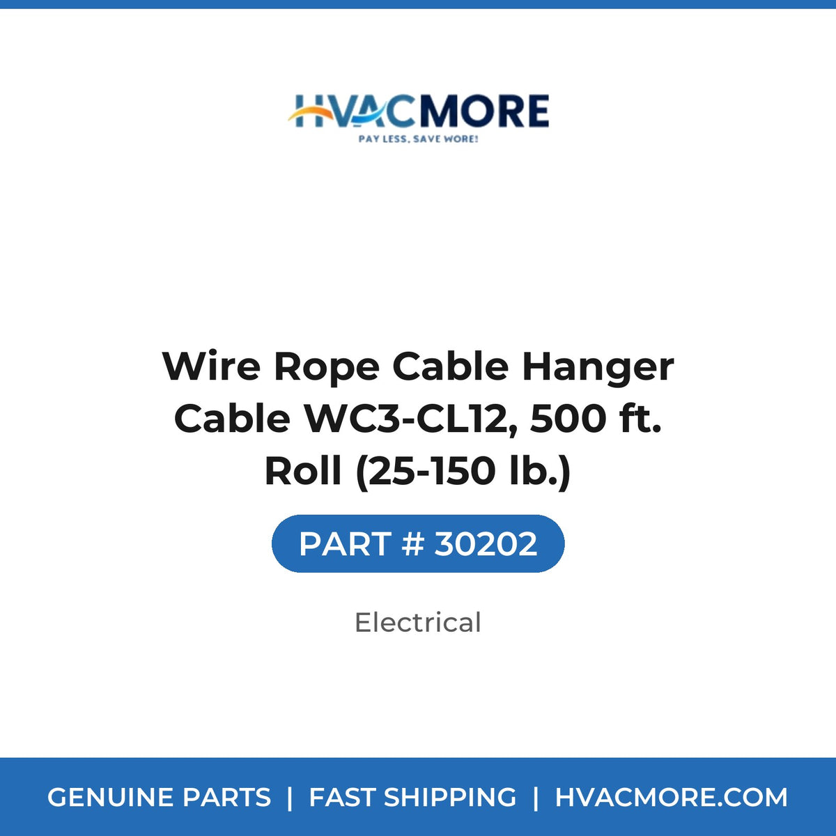Wire Rope Cable Hanger Cable WC3-CL12, 500 ft. Roll (25-150 lb.) - 30202