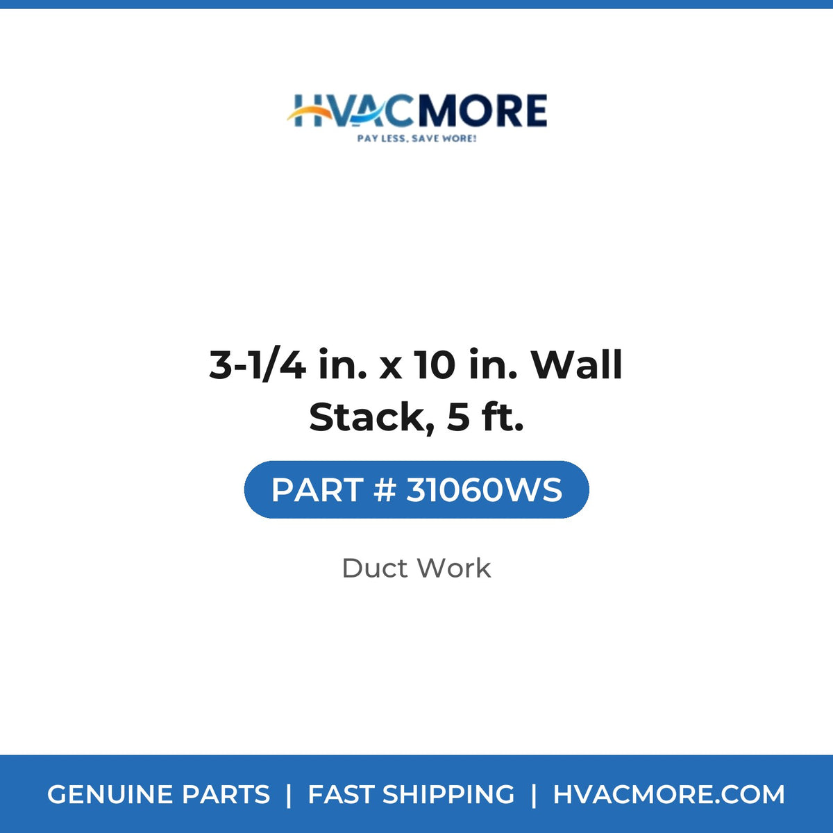 3-1/4 in. x 10 in. Wall Stack, 5 ft. - 31060WS