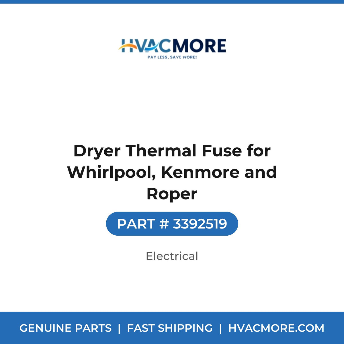 Dryer Thermal Fuse for Whirlpool, Kenmore and Roper - 3392519