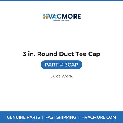 3 in. Round Duct Tee Cap - 3CAP