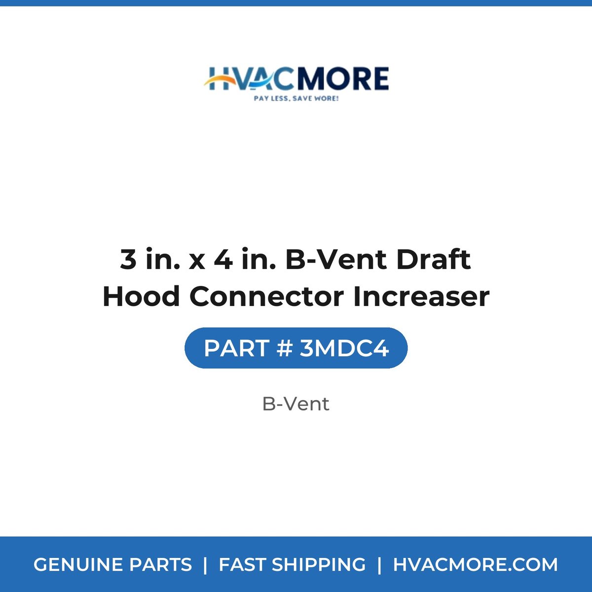 3 in. x 4 in. B-Vent Draft Hood Connector Increaser - 3MDC4