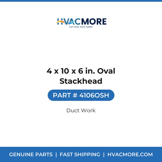 4 x 10 x 6 in. Oval Stackhead - 4106OSH
