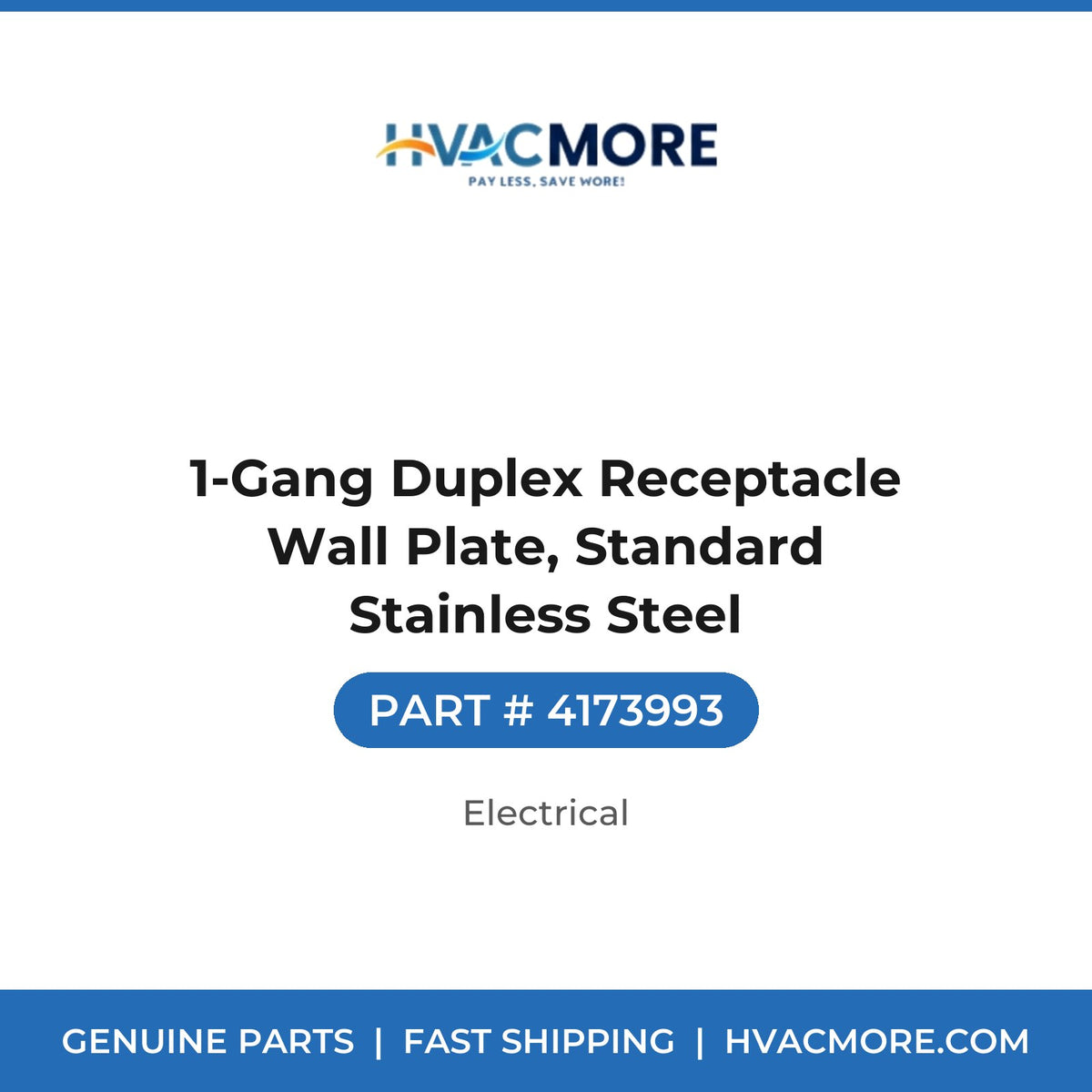 1-Gang Duplex Receptacle Wall Plate, Standard Stainless Steel - 4173993