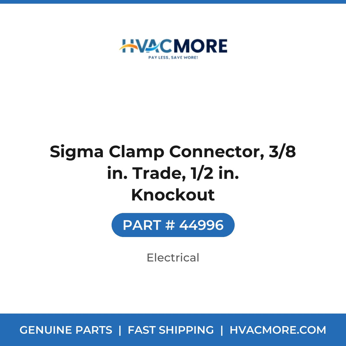 Sigma Clamp Connector, 3/8 in. Trade, 1/2 in. Knockout - 44996