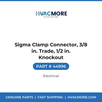 Sigma Clamp Connector, 3/8 in. Trade, 1/2 in. Knockout - 44996