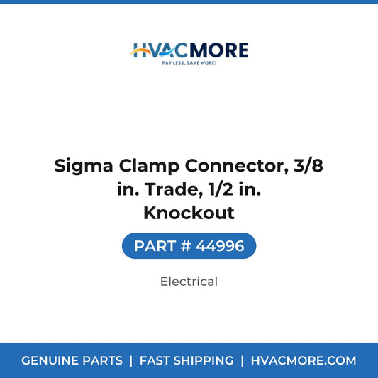 Sigma Clamp Connector, 3/8 in. Trade, 1/2 in. Knockout - 44996