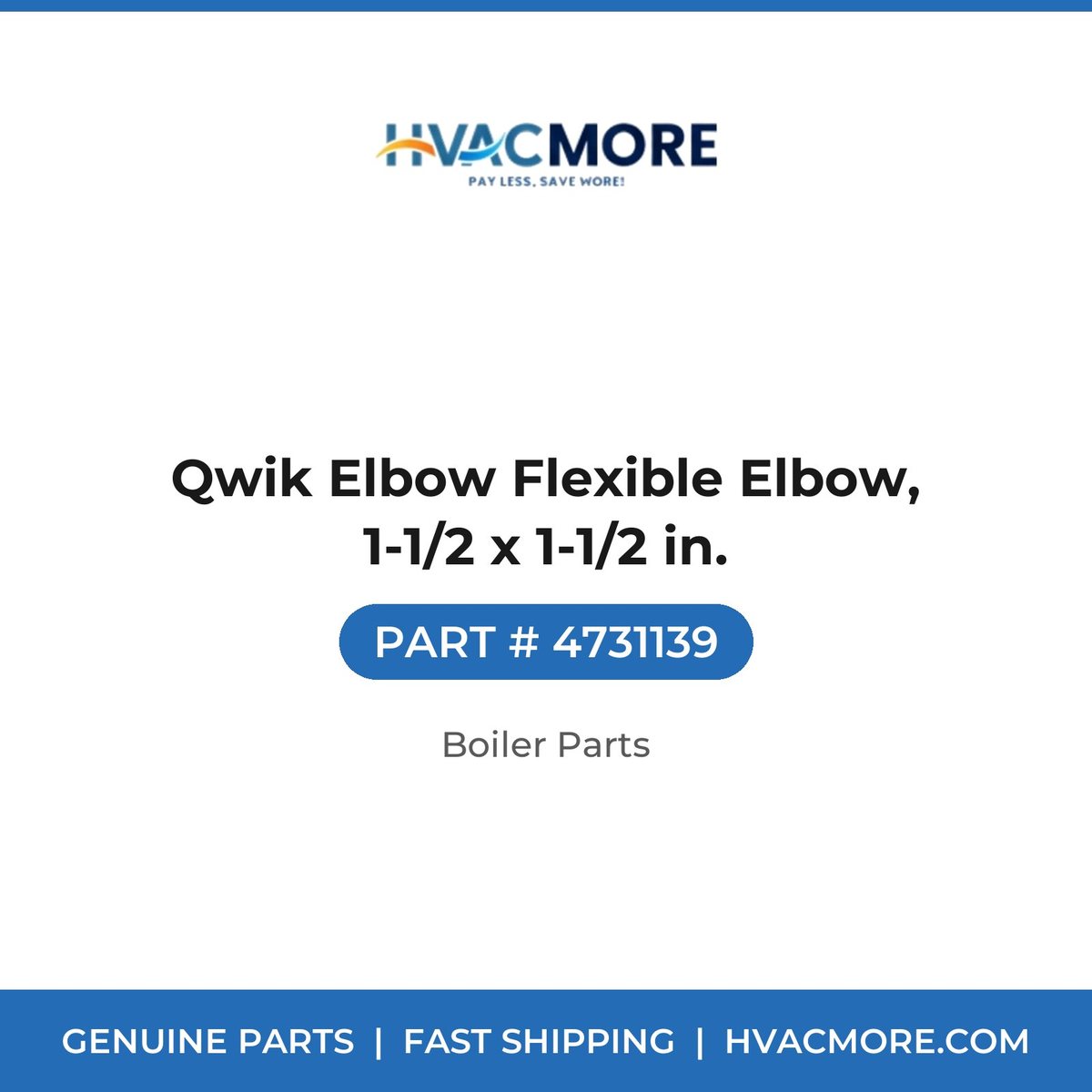 Qwik Elbow Flexible Elbow, 1-1/2 x 1-1/2 in. - 4731139