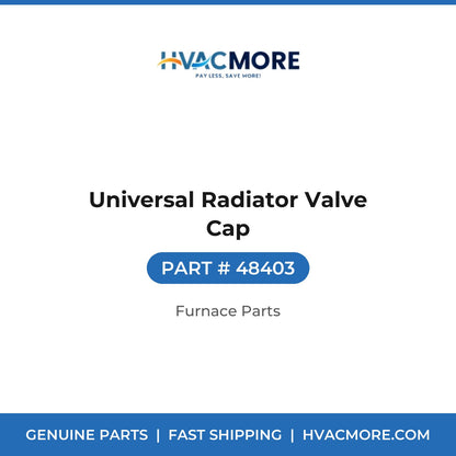 Universal Radiator Valve Cap - 48403