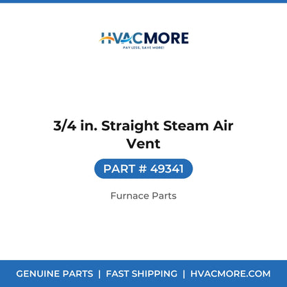 3/4 in. Straight Steam Air Vent - 49341