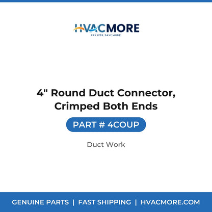 4" Round Duct Connector, Crimped Both Ends - 4COUP