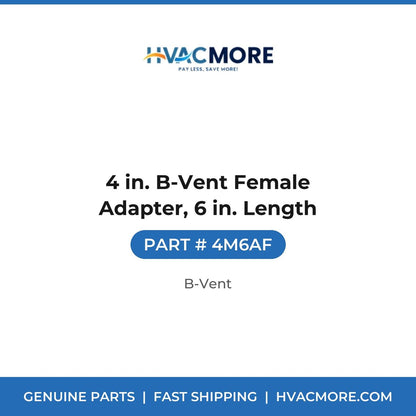 4 in. B-Vent Female Adapter, 6 in. Length - 4M6AF