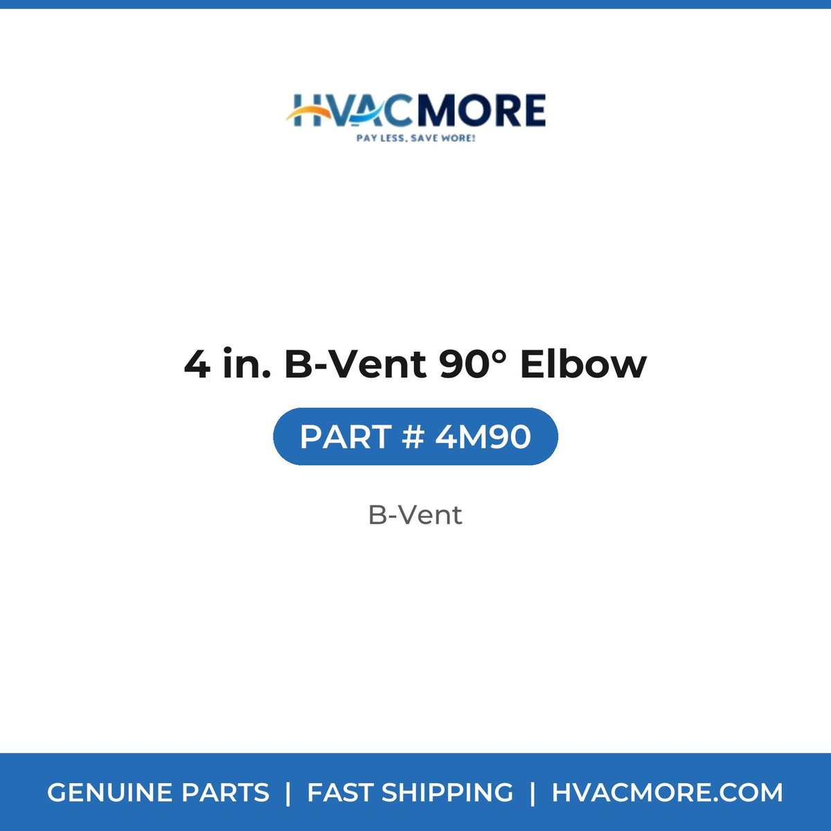 4 in. B-Vent 90° Elbow - 4M90