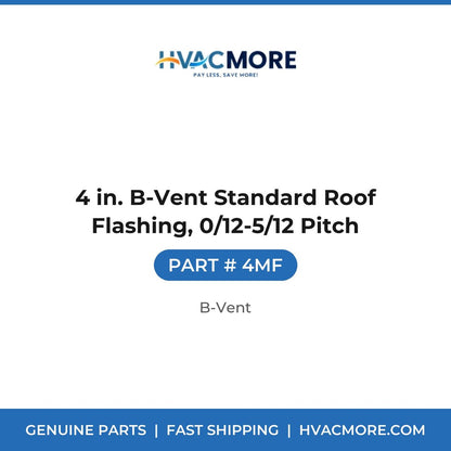 4 in. B-Vent Standard Roof Flashing, 0/12-5/12 Pitch - 4MF