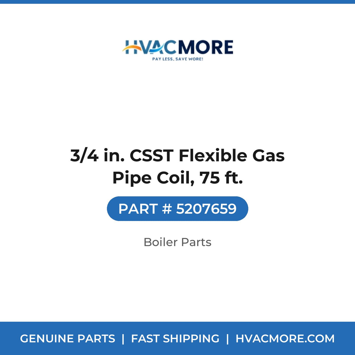 3/4 in. CSST Flexible Gas Pipe Coil, 75 ft. - 5207659