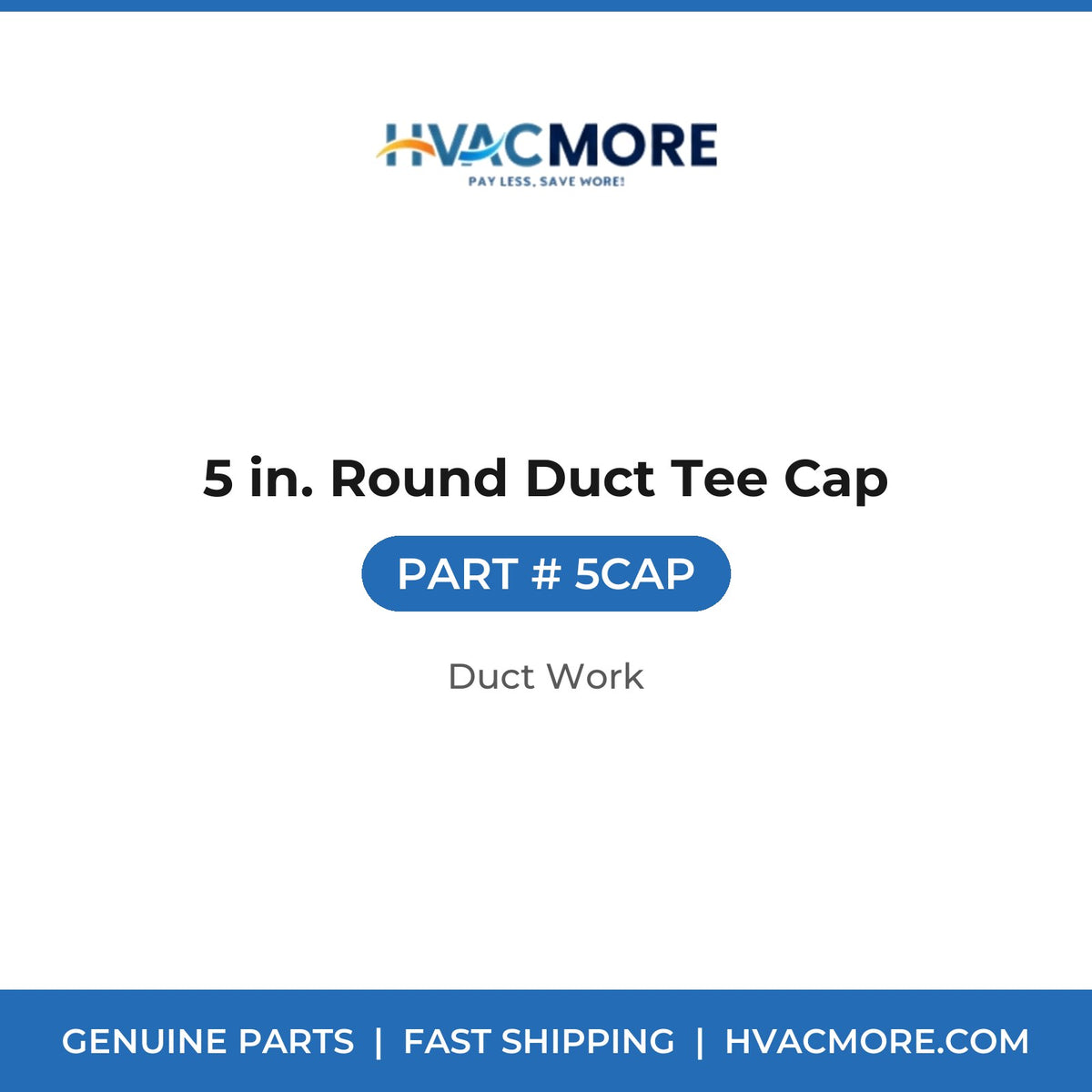 5 in. Round Duct Tee Cap - 5CAP