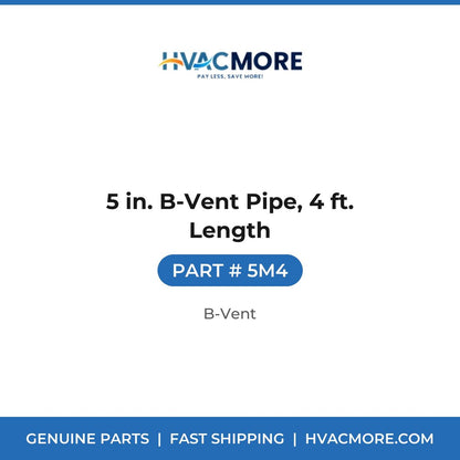 5 in. B-Vent Pipe, 4 ft. Length - 5M4