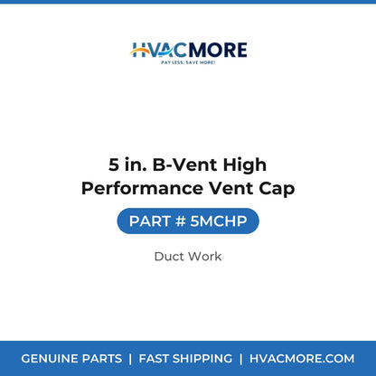 5 in. B-Vent High Performance Vent Cap - 5MCHP