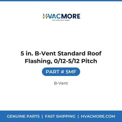 5 in. B-Vent Standard Roof Flashing, 0/12-5/12 Pitch - 5MF
