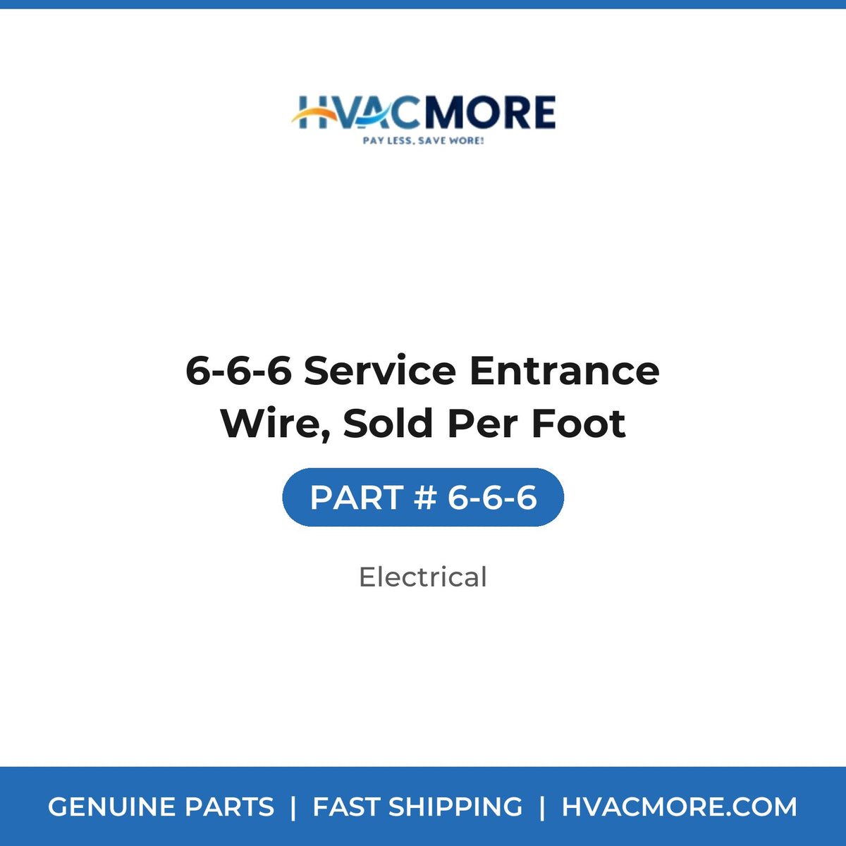 6-6-6 Service Entrance Wire, Sold Per Foot - 6-6-6