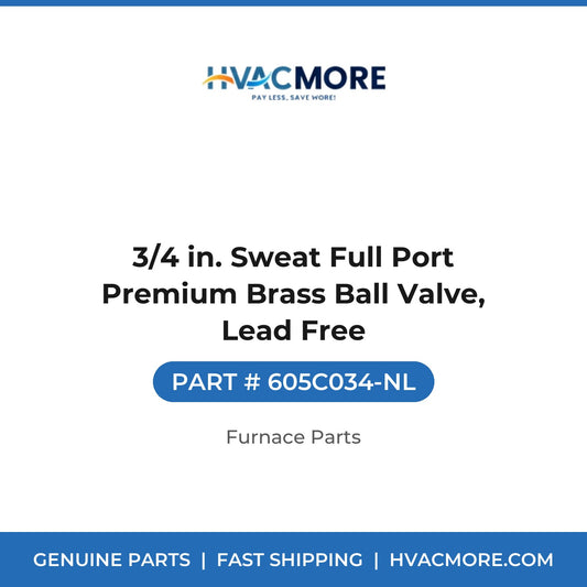 3/4 in. Sweat Full Port Premium Brass Ball Valve, Lead Free - 605C034-NL