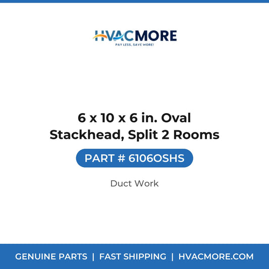 6 x 10 x 6 in. Oval Stackhead, Split 2 Rooms - 6106OSHS