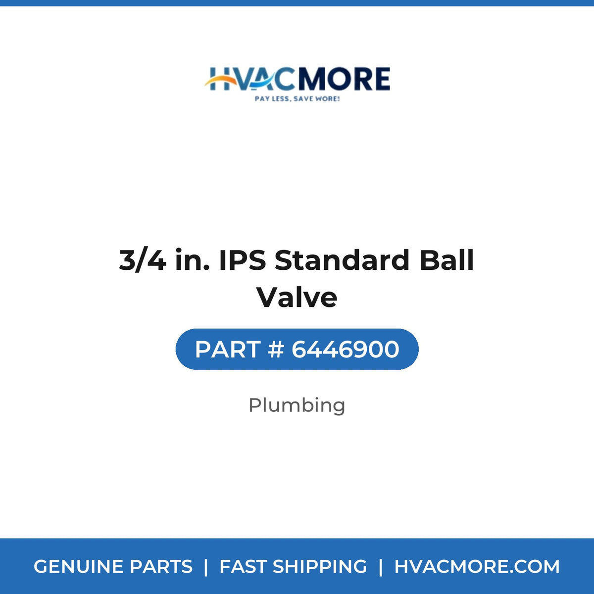 3/4 in. IPS Standard Ball Valve - 6446900