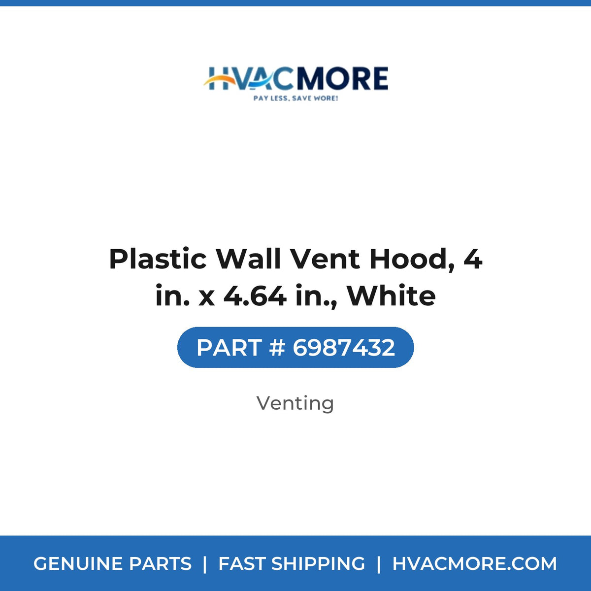 Plastic Wall Vent Hood, 4 in. x 4.64 in., White - 6987432