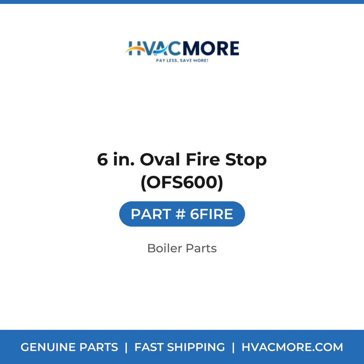 6 in. Oval Fire Stop (OFS600) - 6FIRE