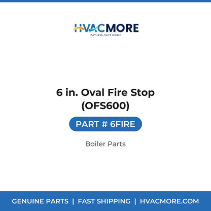 6 in. Oval Fire Stop (OFS600) - 6FIRE