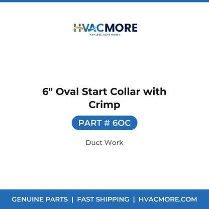 6" Oval Start Collar with Crimp - 6OC