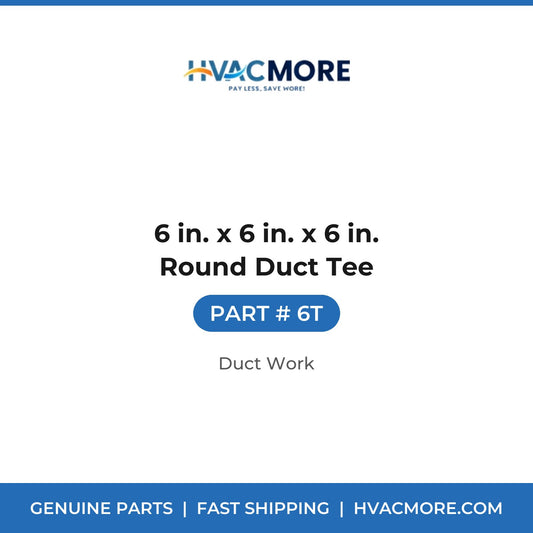 6 in. x 6 in. x 6 in. Round Duct Tee - 6T