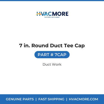 7 in. Round Duct Tee Cap - 7CAP