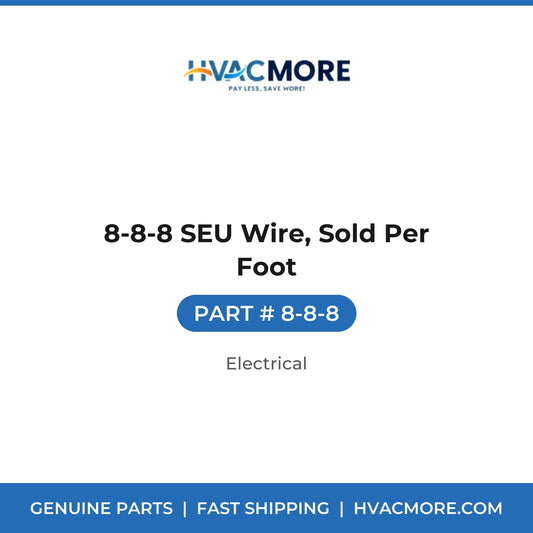 8-8-8 SEU Wire, Sold Per Foot - 8-8-8