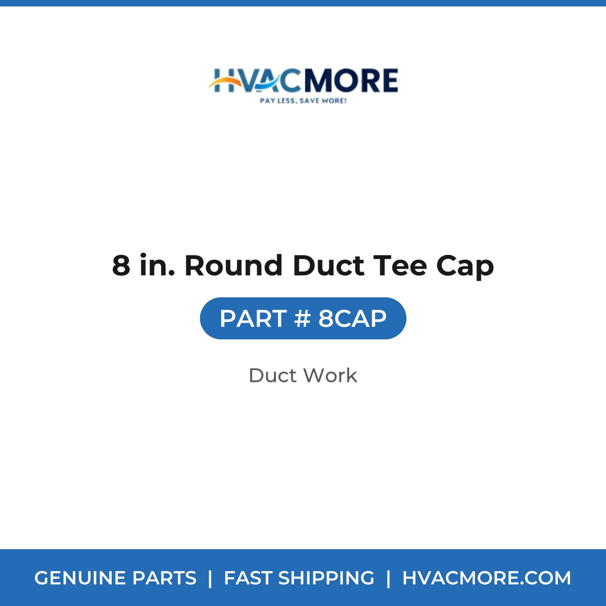 8 in. Round Duct Tee Cap - 8CAP