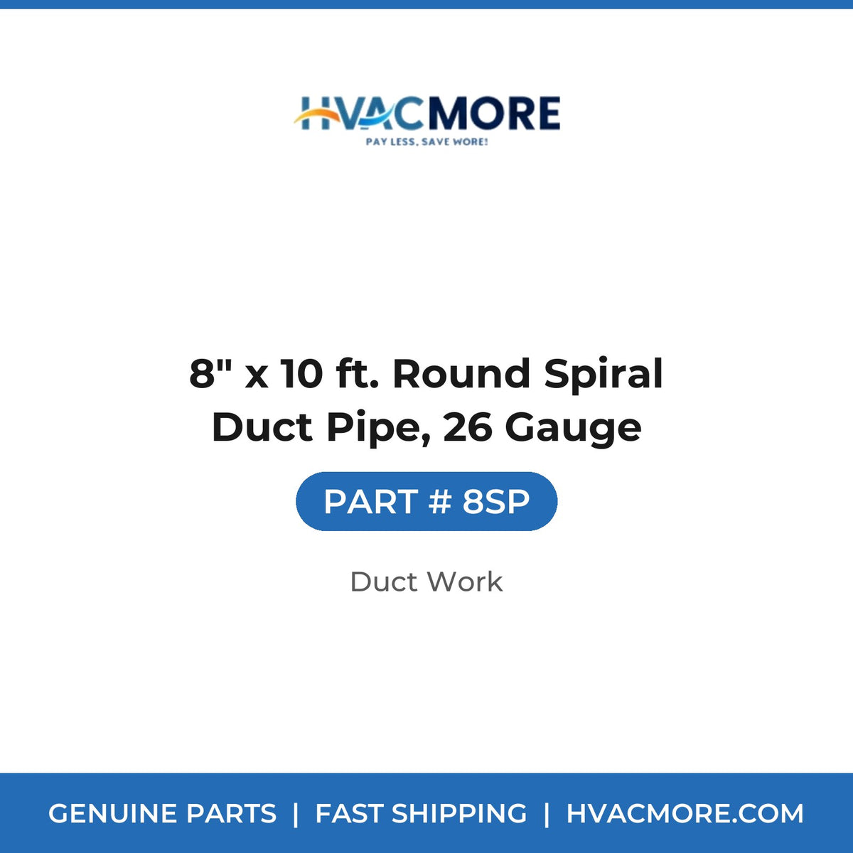 8" x 10 ft. Round Spiral Duct Pipe, 26 Gauge - 8SP