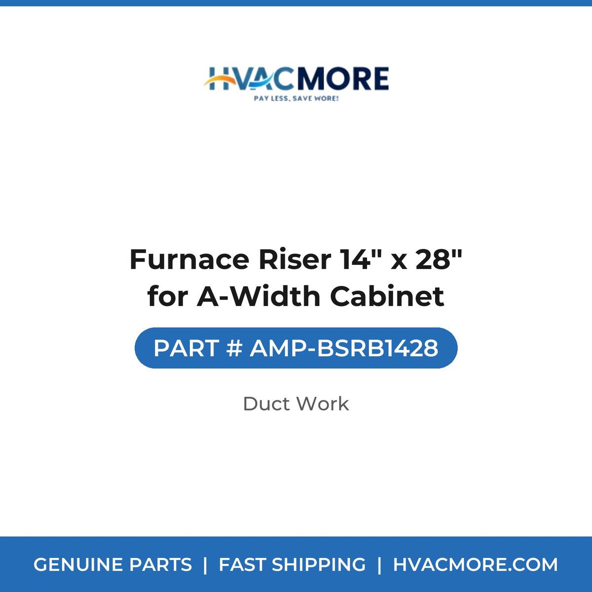 Furnace Riser 14" x 28" for A-Width Cabinet - AMP-BSRB1428