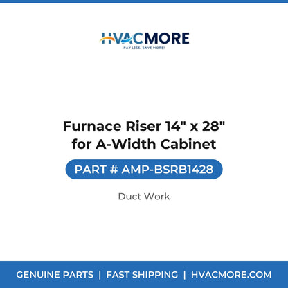 Furnace Riser 14" x 28" for A-Width Cabinet - AMP-BSRB1428