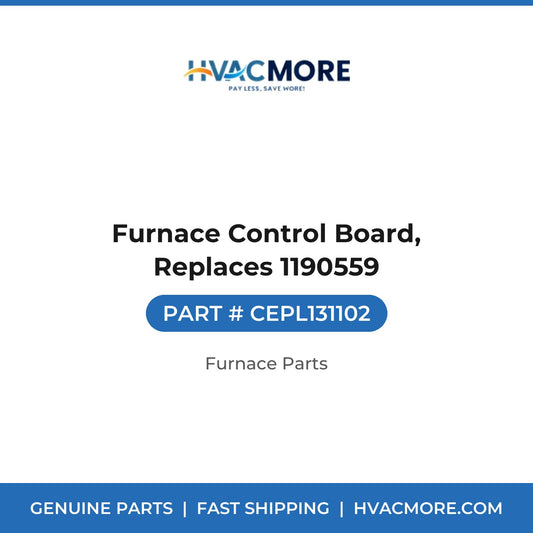 Furnace Control Board, Replaces 1190559 - CEPL131102