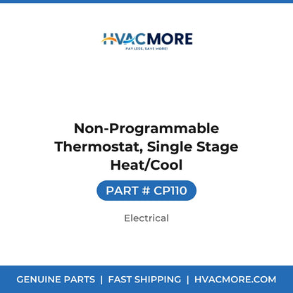 Non-Programmable Thermostat, Single Stage Heat/Cool - CP110