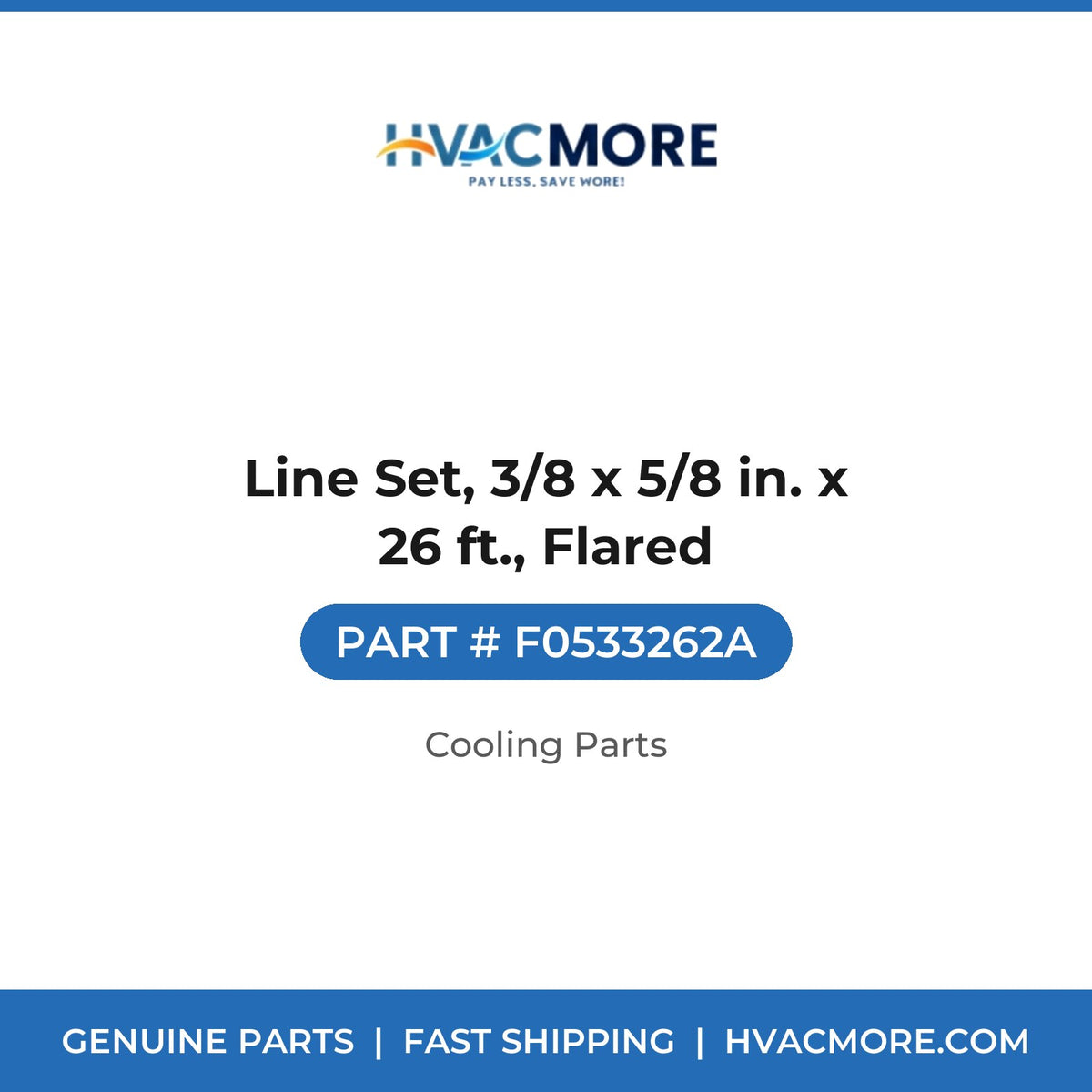 Line Set, 3/8 x 5/8 in. x 26 ft., Flared - F0533262A