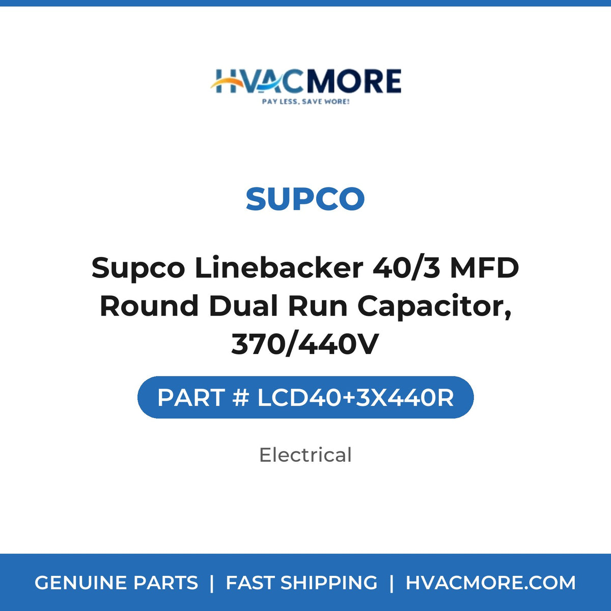 Supco Linebacker 40/3 MFD Round Dual Run Capacitor, 370/440V - LCD40+3X440R
