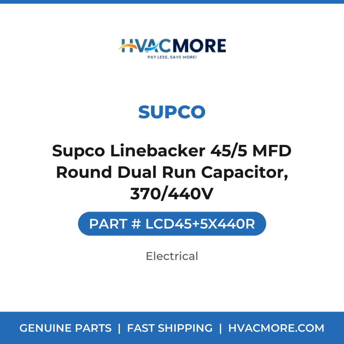Supco Linebacker 45/5 MFD Round Dual Run Capacitor, 370/440V - LCD45+5X440R