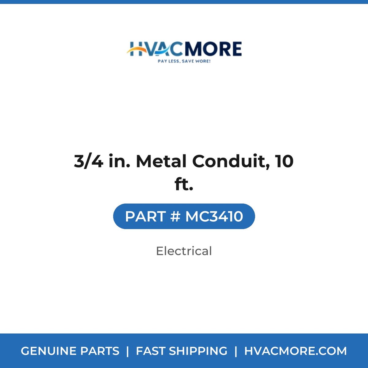 3/4 in. Metal Conduit, 10 ft. - MC3410