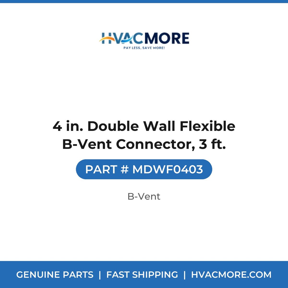 4 in. Double Wall Flexible B-Vent Connector, 3 ft. - MDWF0403