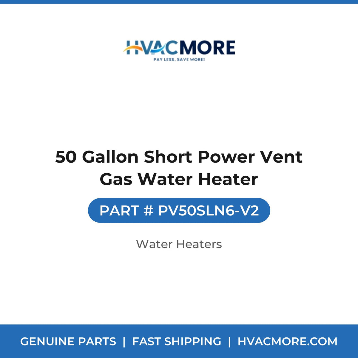 50 Gallon Short Power Vent Gas Water Heater - PV50SLN6-V2